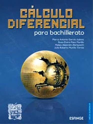 Calculo Diferencial Para Bachillerato, De Garcia Juarez, Marco. Editorial Esfinge, Edición 1