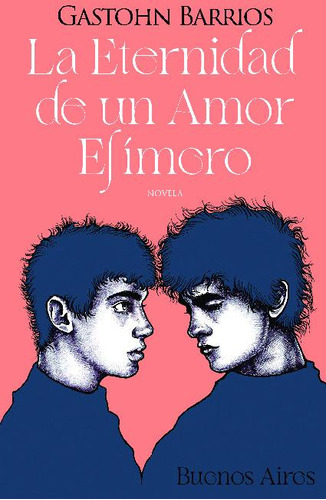 Libro La Eternidad De Un Amor Efímero (bs As) - Barrios