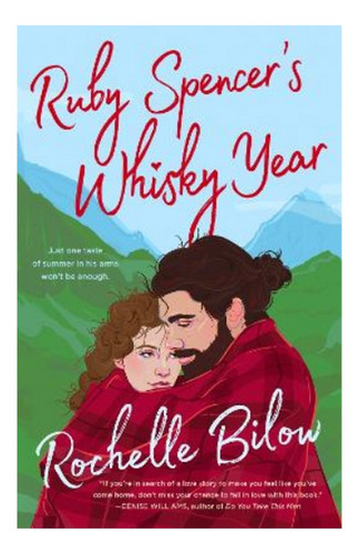 Ruby Spencer's Whisky Year - Rochelle Bilow. Eb5