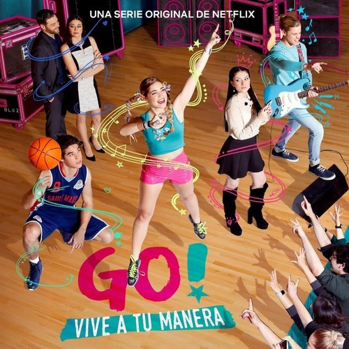 Go Vive A Tu Manera Temporada 1 Cd 2019 Netflix