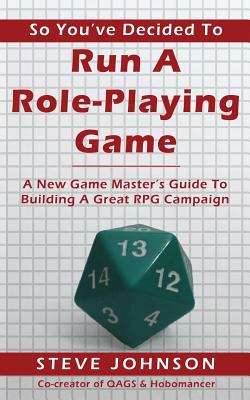Libro So You've Decided To Run A Role-playing Game: A New...