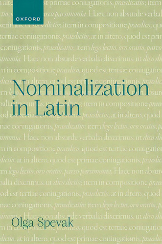 Nominalization In Latin, De Spevak, Olga., Vol. 1. Editorial Oxford Univ Pr, Tapa Dura En Inglés