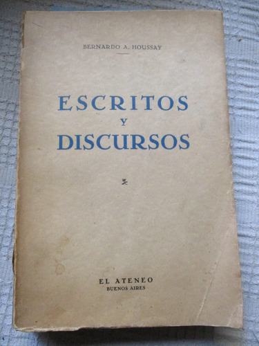 Escritos Y Discursos Del Dr. Bernardo A. Houssay - El Ateneo