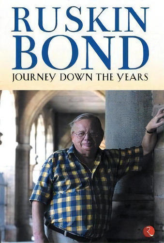 Journey Down The Years, De Ruskin Bond. Editorial Rupa Co, Tapa Dura En Inglés