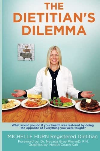 The Dietitians Dilemma What Would You Do If Your..., De Hurn, Michelle. Editorial Independently Published En Inglés