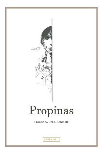 Libro Propinas - Orbe-schmolz , Francisco