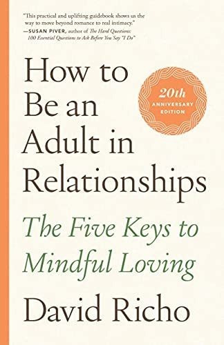 Book : How To Be An Adult In Relationships The Five Keys To