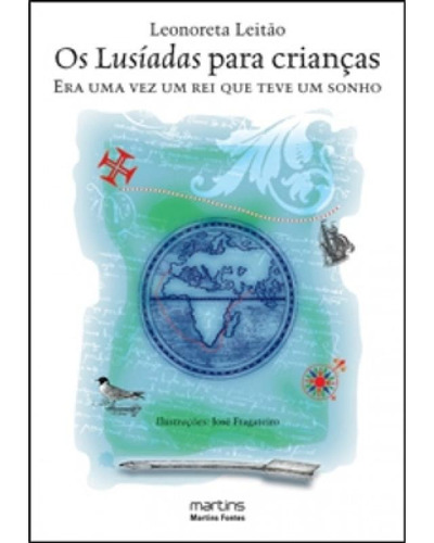 Lusíadas Para Crianças, Os - Era Uma Vez Um Rei Que Teve ...