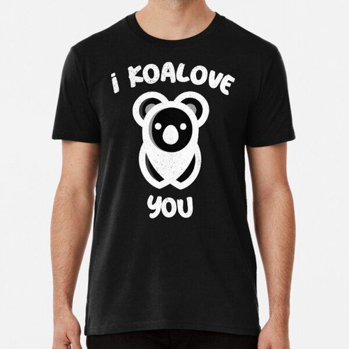 Remera I Koalove You Funny Koala Bear Lover Algodon Premium