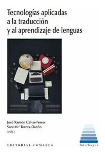 Tecnologías Aplicadas A La Traducción  Lenguas -   - *