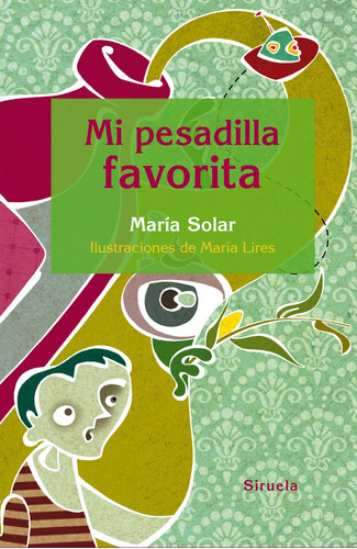 Mi Pesadilla Favorita, Solar Maria, Siruela