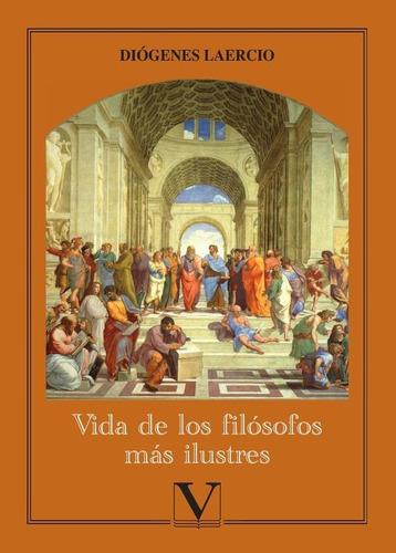 Vida De Los Filósofos Más Ilustres - Diógenes Laercio