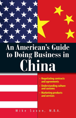 Libro: An Americanøs Guide To Doing Business In China: And