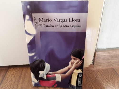 El Paraíso En La Otra Esquina, Mario Vargas Llosa