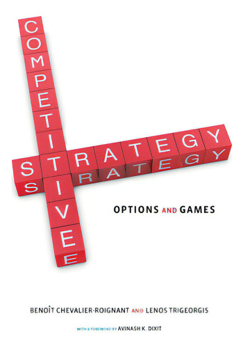 Competitive Strategy: Options And Games, De Chevalier-roignant, Benoit. Editorial Mit Pr, Tapa Blanda En Inglés
