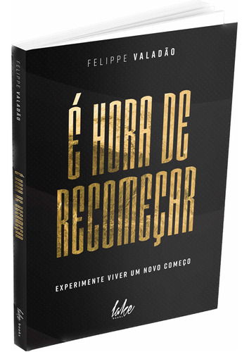 Livro É Hora De Recomeçar Pastor Felippe Valadão