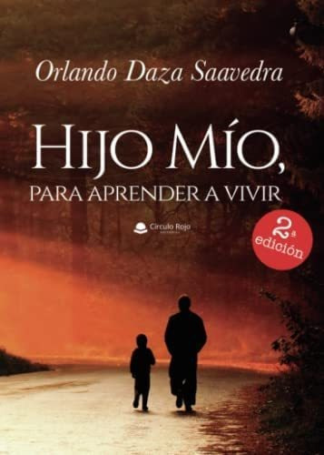 Hijo Mío, Para Aprender A Vivir (spanish Edition), De Daza Saavedra, Orlando. Editorial Oem, Tapa Blanda En Español