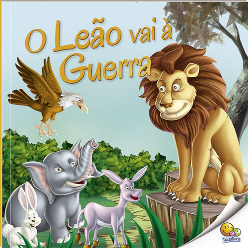 Moral da História: O Leão Vai à Guerra (Nível 2 / Paradidáticos Todolivro), de Little Pearl Books. Editorial Todolivro Distribuidora Ltda., capa mole em português, 2016