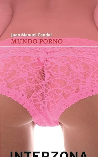 Libro Mundo Porno De Juan Manuel Candal