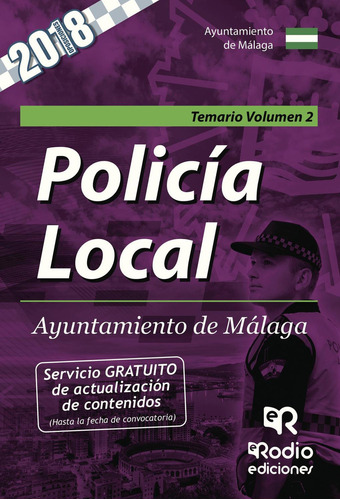 Policía Local. Ayuntamiento De Málaga. Temario. Volumen 2, De Autores , Varios.., Vol. 1.0. Editorial Ediciones Rodio, Tapa Blanda, Edición 1.0 En Español, 2015