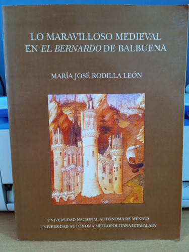 Lo Maravilloso Medieval En El Bernardo De Balbuena 