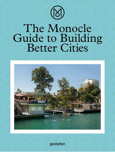 Libro The Monocle Guide To Building Better Cities Nuevo