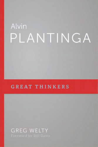 Alvin Plantinga, De Welty, Greg. Editorial P & R Pub Co, Tapa Blanda En Inglés