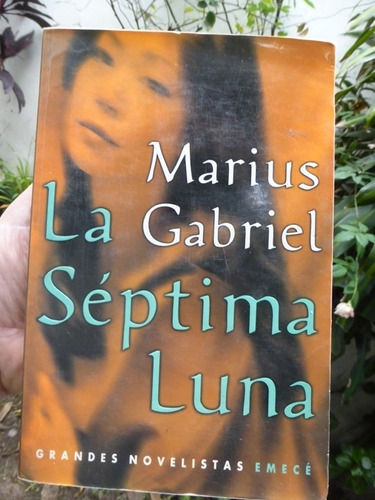 La Septima Luna - Marius Gabriel - Emece - 2001 - Muy Buen E