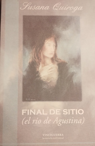 Susana Quiroga - Final De Sitio ( El Río De Agustina )