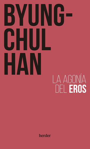 La Agonia Del Eros - Byung-chul Han