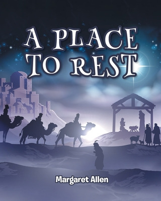 Libro A Place To Rest: The First Advent Of Jesus The Chri...