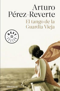 Tango De La Guardia Vieja,el - Perez-reverte,arturo&,,