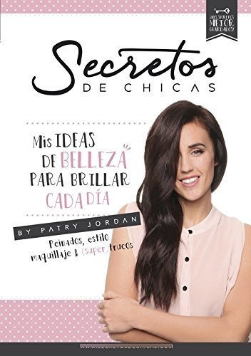 Secretos De Chicas, De Jordan, Patry. Editorial Montena, Tapa Blanda En Español