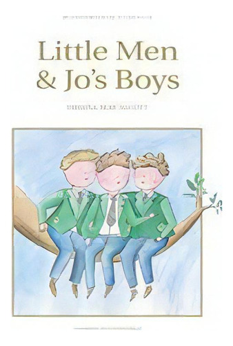 Little Men And Jo´s Boys - Wordsworth Kel Ediciones, De Alcott, Louisa May. Editorial Wordsworth Editions En Inglés
