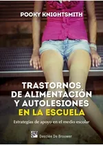 Comprar Libro Transtornos De Alimentacion Y Autolesiones En La Escue