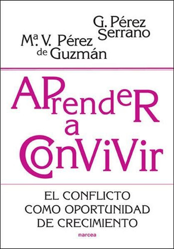 Libro: Aprender A Convivir. Perez Serrano, Perez Guzman. Nar
