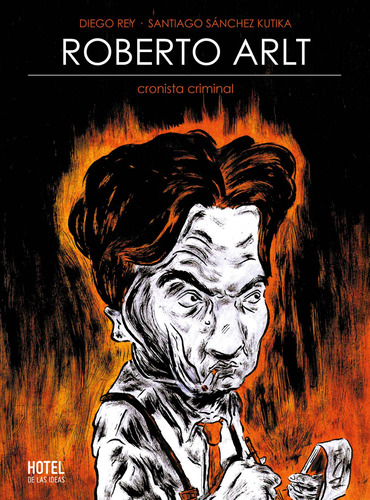 Roberto Arlt Cronica Criminal - Rey Diego (libro) - Nuevo