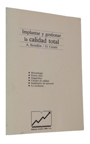 Implantar Y Gestionar La Calidad Total. A. Bernillón. &-.