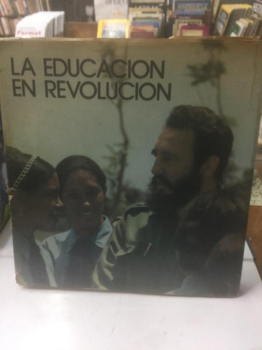 La Educacion En Revolucion. Instituto Cubano Del Libro