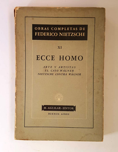 Ecce Homo, El Caso Wagner, Otros, Nietzsche