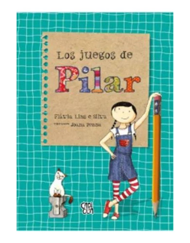 Los Juegos De Pilar - Flavia Lins E Silva - V&r - Libro