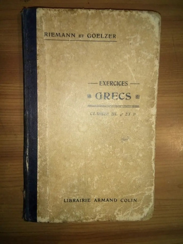 Libro Exercices Grecs Riemann Et Goelzer 1926 Tapa Dura