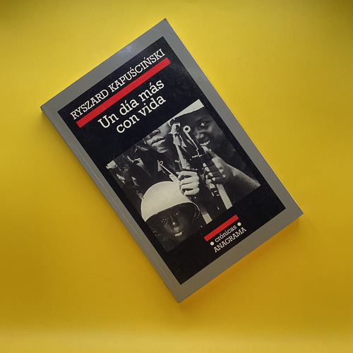 Un Día Más Con Vida - Ryszard Kapuscinski, Anagrama