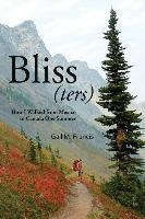 Libro Bliss(ters) : How I Walked From Mexico To Canada On...