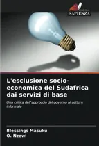Comprar Libro: L Esclusione Socio-economica Del Sudafrica Dai Serviz