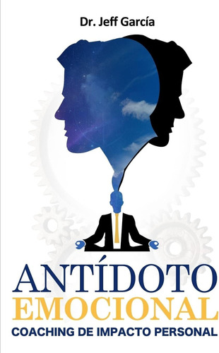 Libro: Antidoto Emocional: Coaching De Impacto Personal (spa