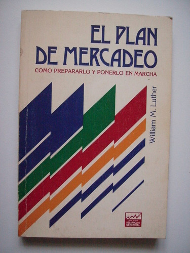 El Plan De Mercadeo - Williem M. Luther - 1985