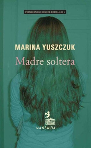 Madre Soltera - Marina Yuszczuk