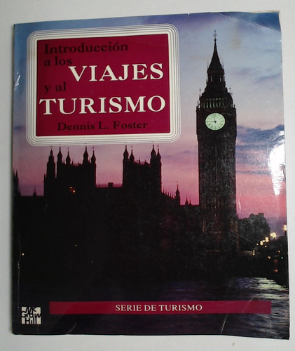 Introduccion A Los Viajes Y Al Turismo - Foster, Dennis L