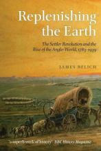 Libro Replenishing The Earth : The Settler Revolution And...